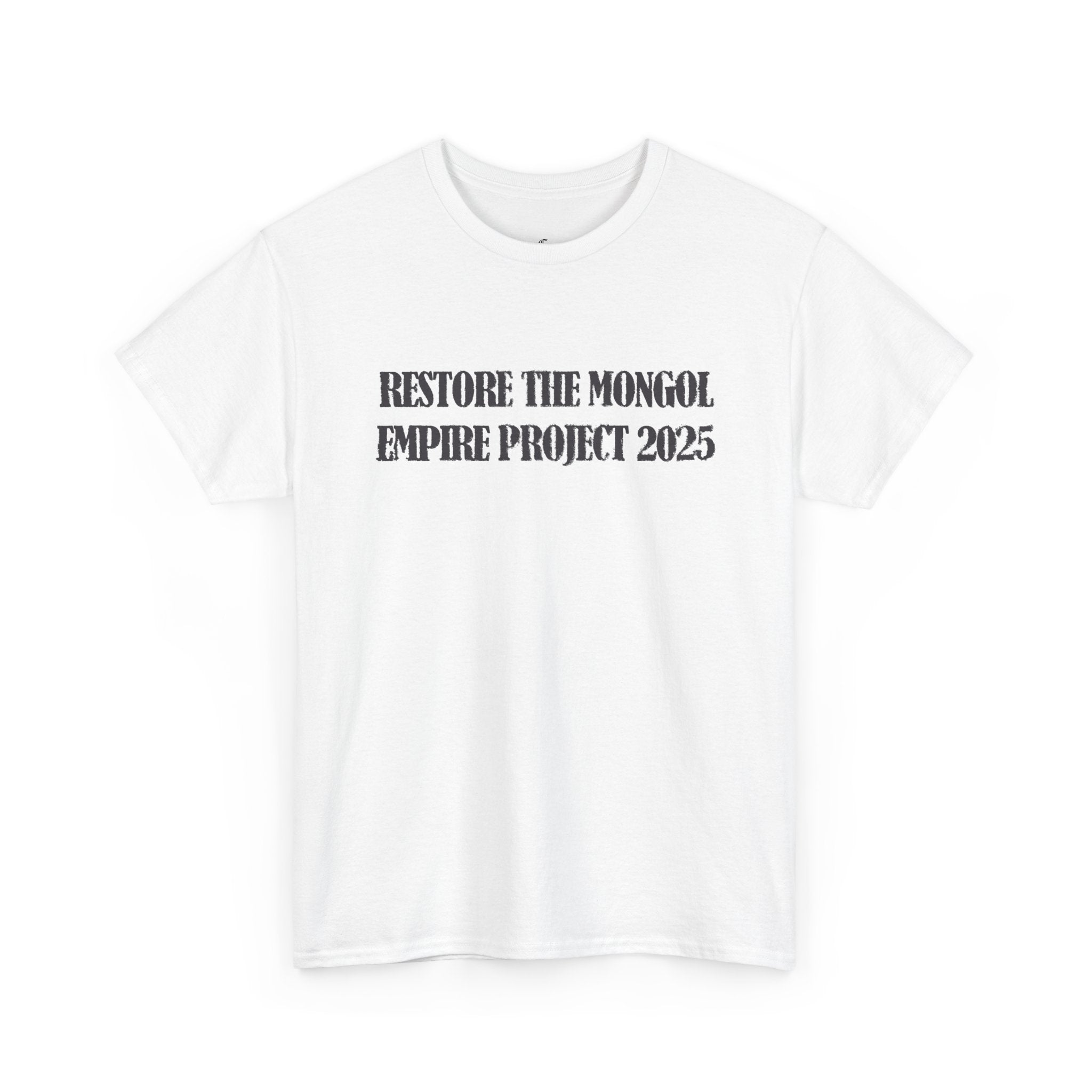 Restore the Mongolian empire project 2025 Tee