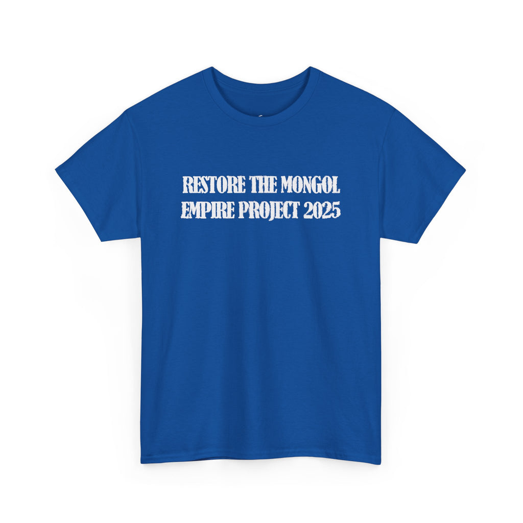 Restore the Mongolian empire project 2025 Tee