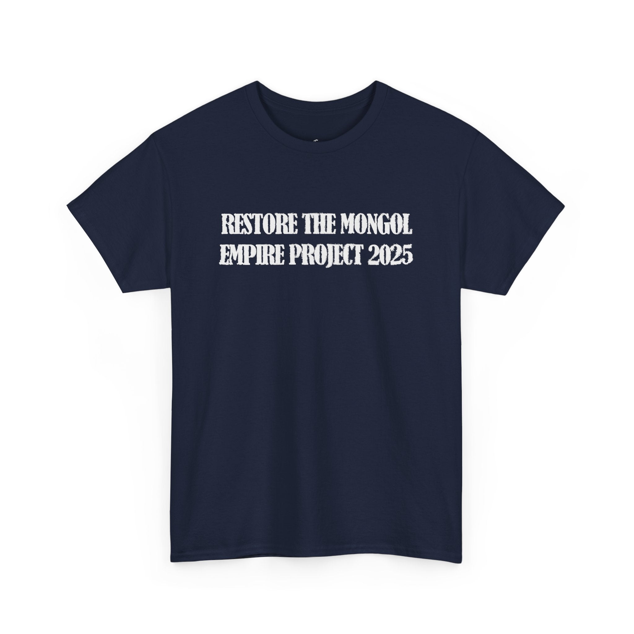 Restore the Mongolian empire project 2025 Tee
